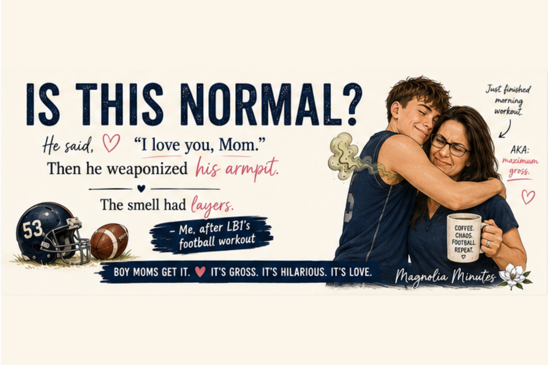 Magnolia Minutes | 06.17.26 - Is this Normal? A Boy Mom Story